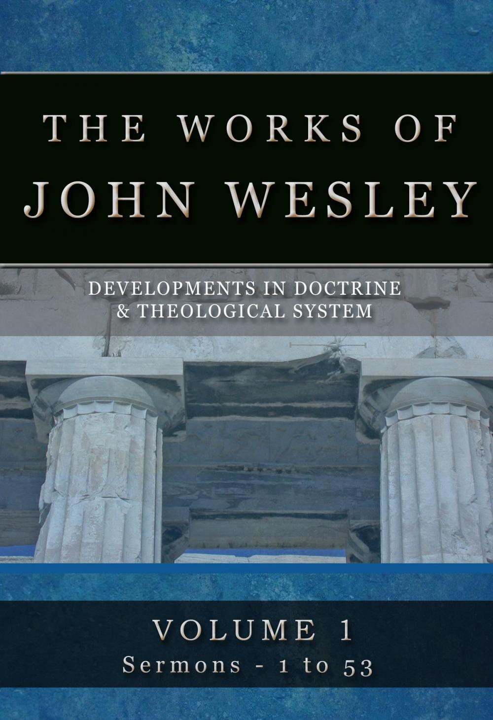 Big bigCover of The Complete Sermons of John Wesley Vol 1