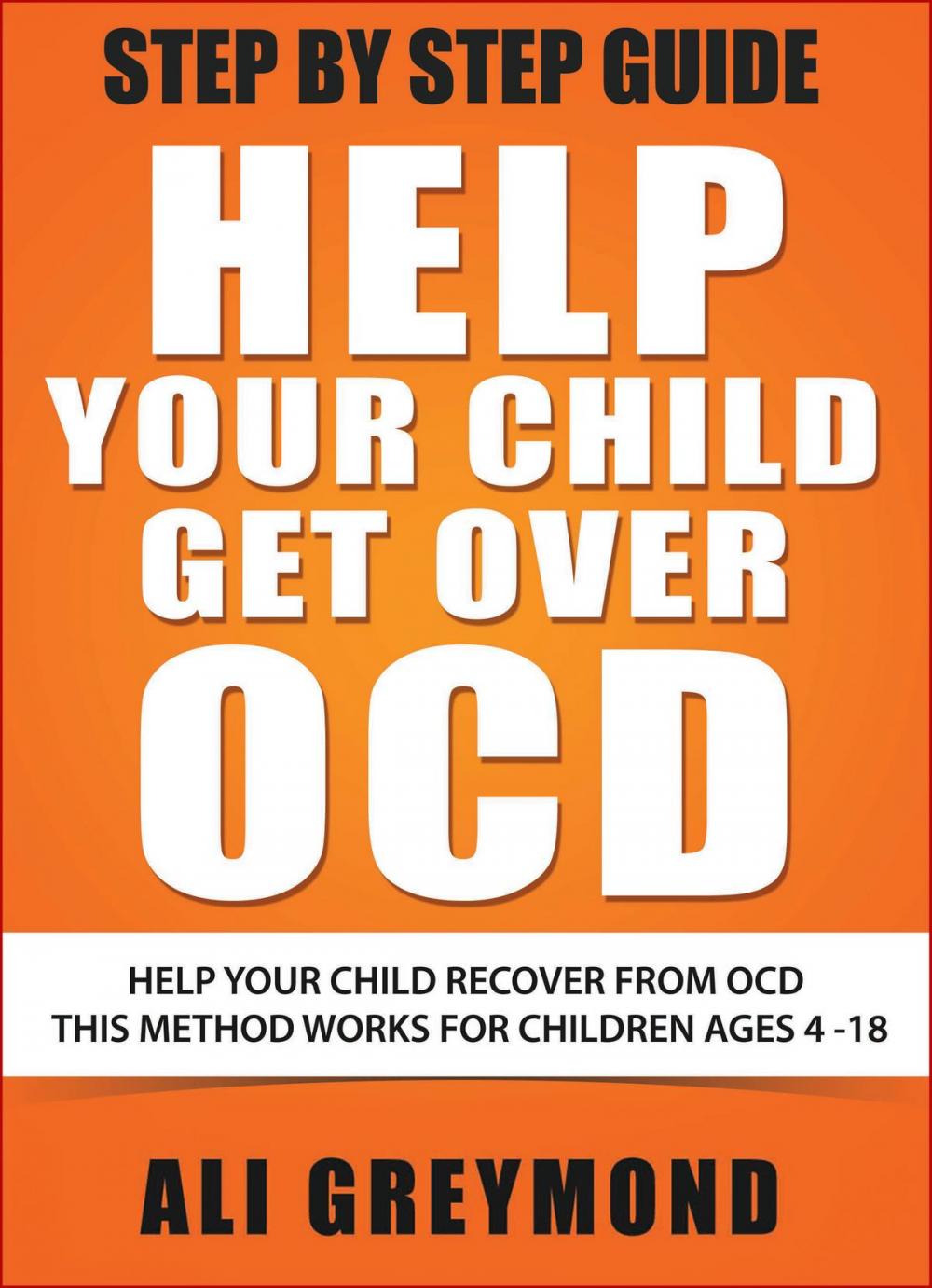 Big bigCover of Help Your Child Get Over OCD