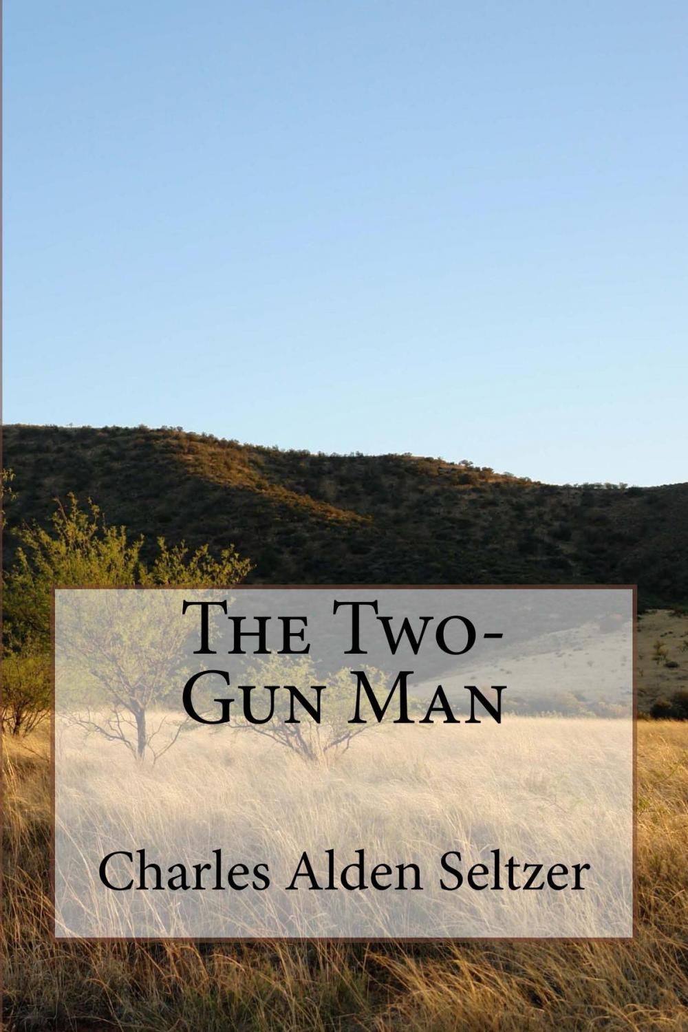 Big bigCover of The Two-Gun Man (Illustrated Edition)