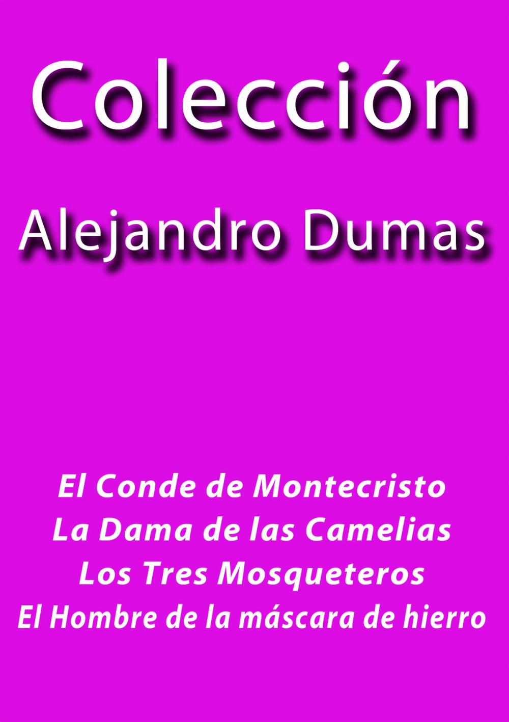 Big bigCover of Colección Alejandro Dumas