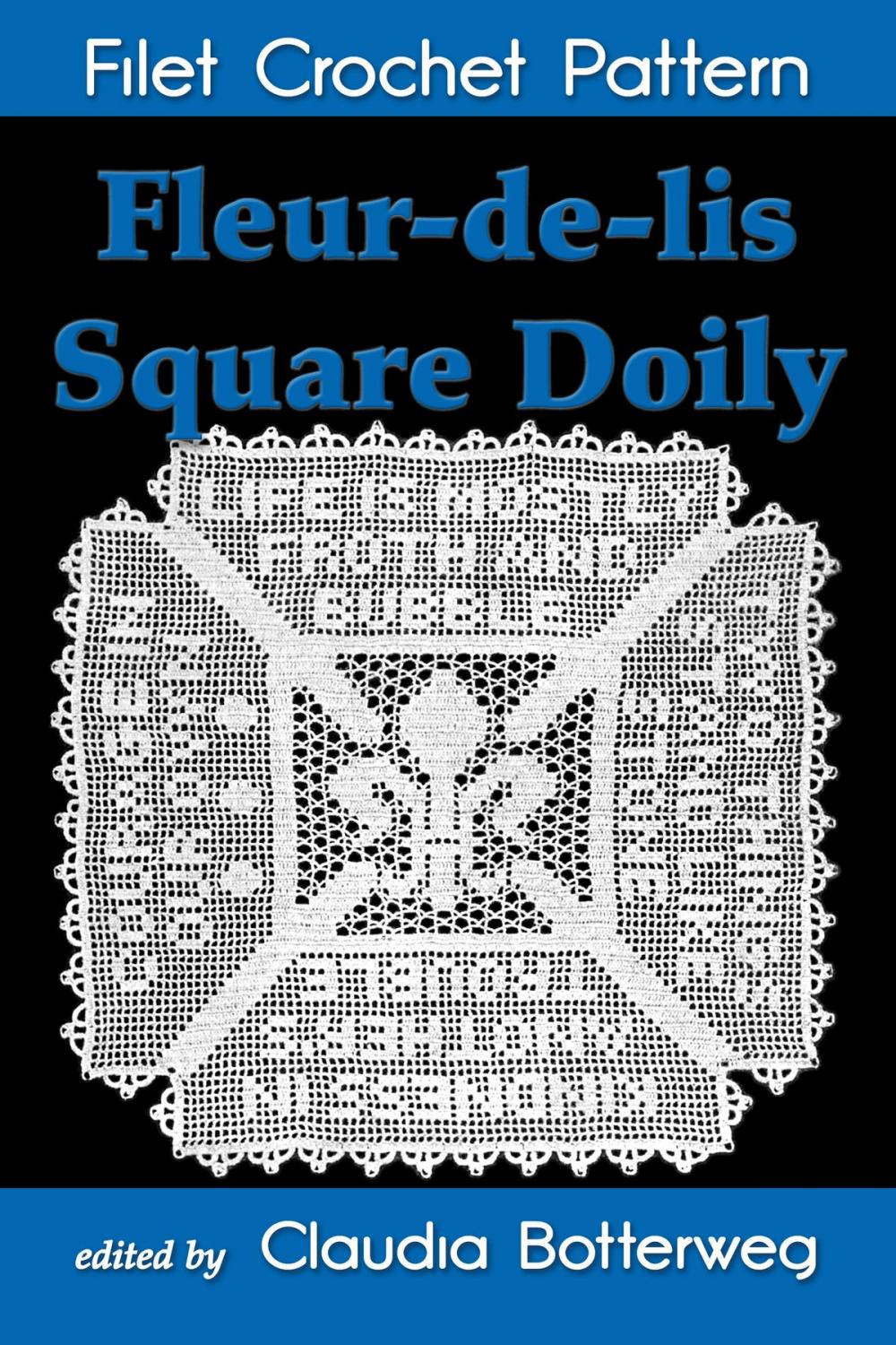 Big bigCover of Fleur-de-lis Square Doily Filet Crochet Pattern