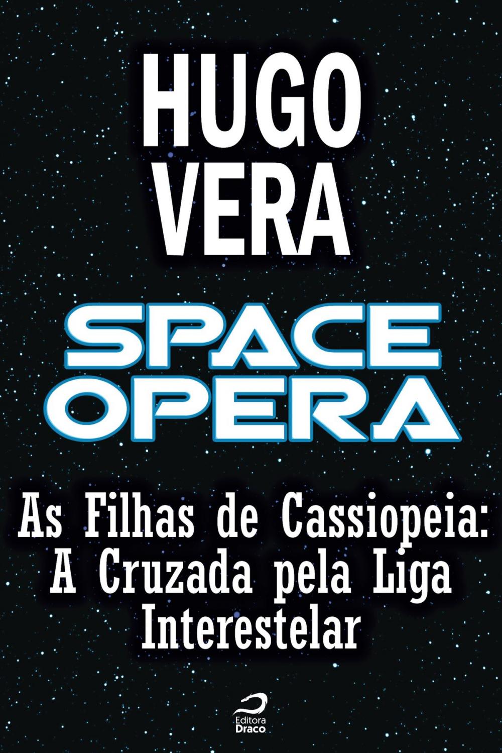Big bigCover of Space Opera - As Filhas de Cassiopeia - A Cruzada pela Liga Interestelar