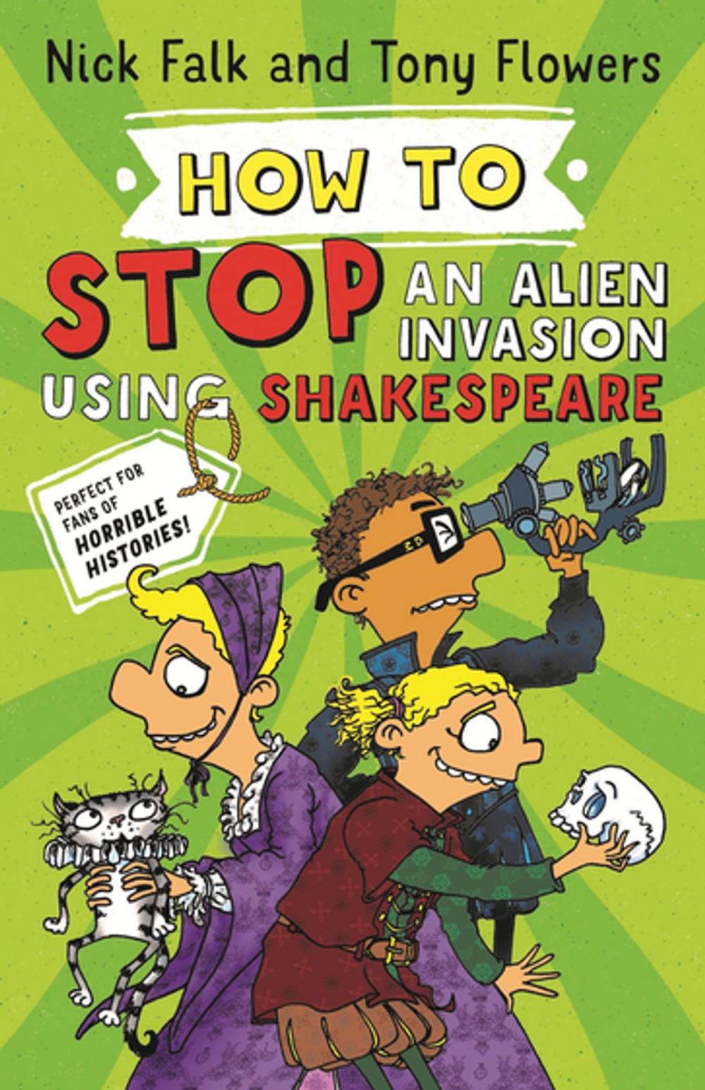 Big bigCover of How To Stop an Alien Invasion Using Shakespeare