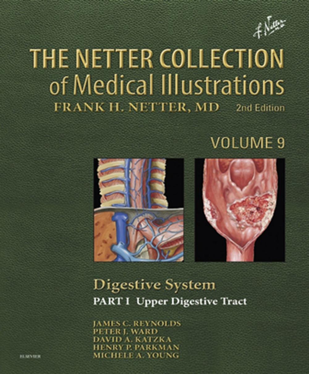 Big bigCover of The Netter Collection of Medical Illustrations: Digestive System: Part I - The Upper Digestive Tract E-Book