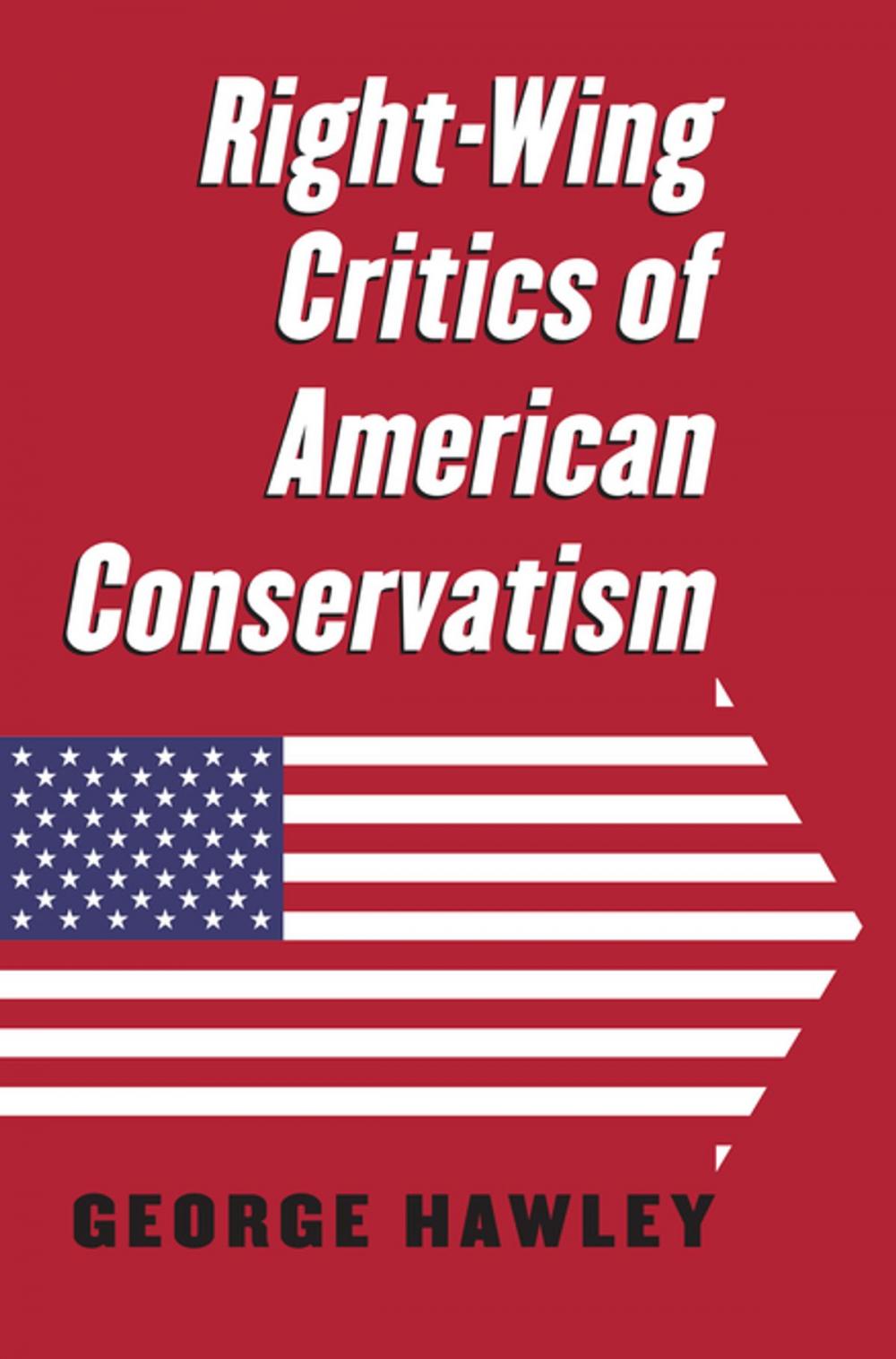 Big bigCover of Right-Wing Critics of American Conservatism