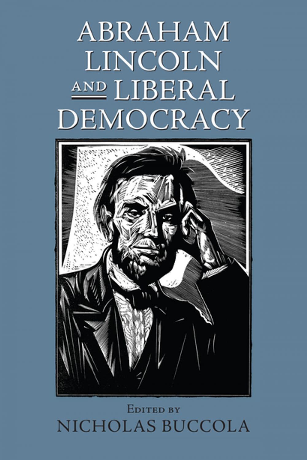 Big bigCover of Abraham Lincoln and Liberal Democracy