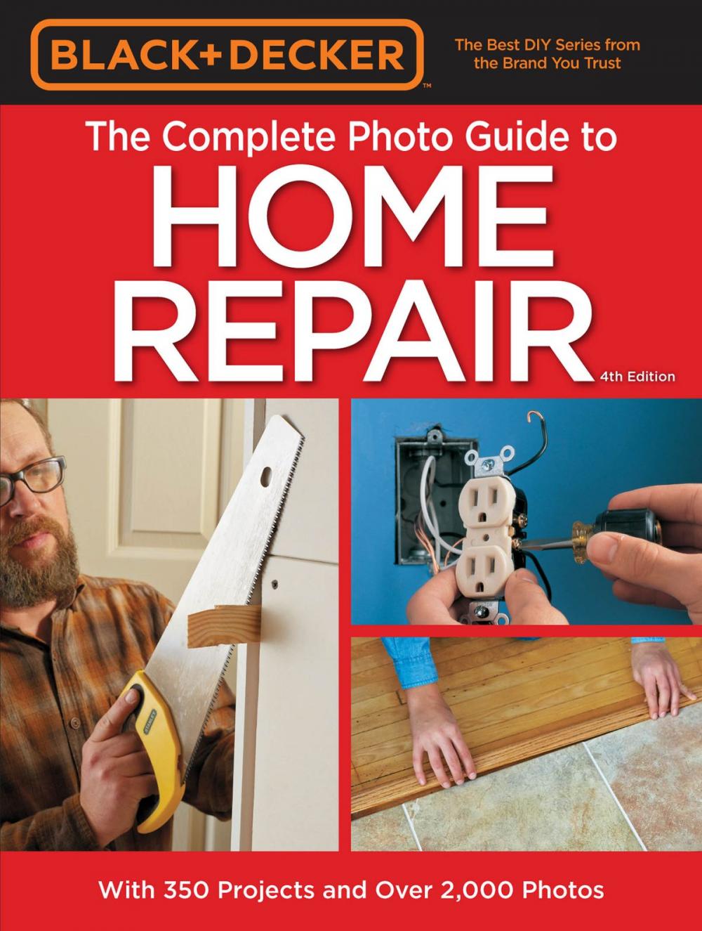 Big bigCover of Black & Decker Complete Photo Guide to Home Repair - 4th Edition