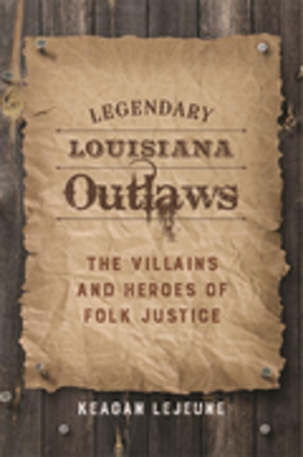 Big bigCover of Legendary Louisiana Outlaws