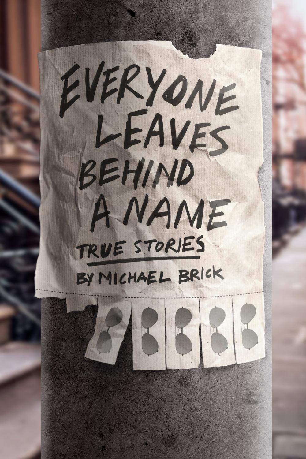 Big bigCover of Everyone Leaves Behind a Name: True Stories