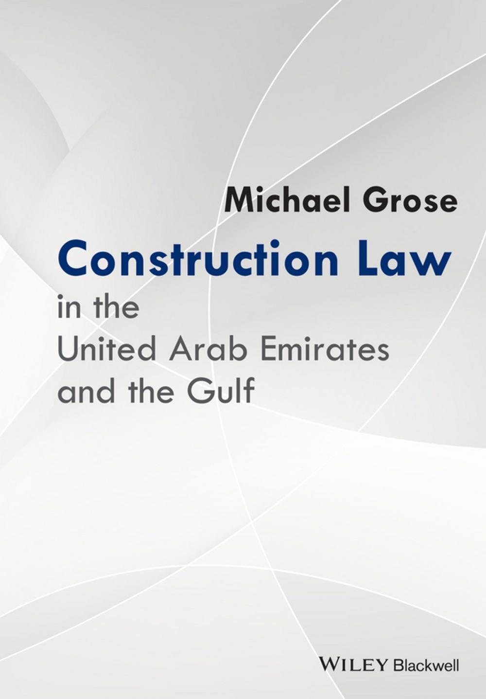 Big bigCover of Construction Law in the United Arab Emirates and the Gulf