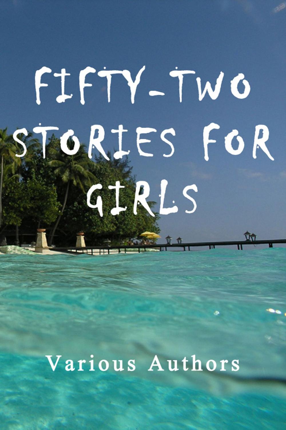 Big bigCover of Fifty-Two Stories For Girls
