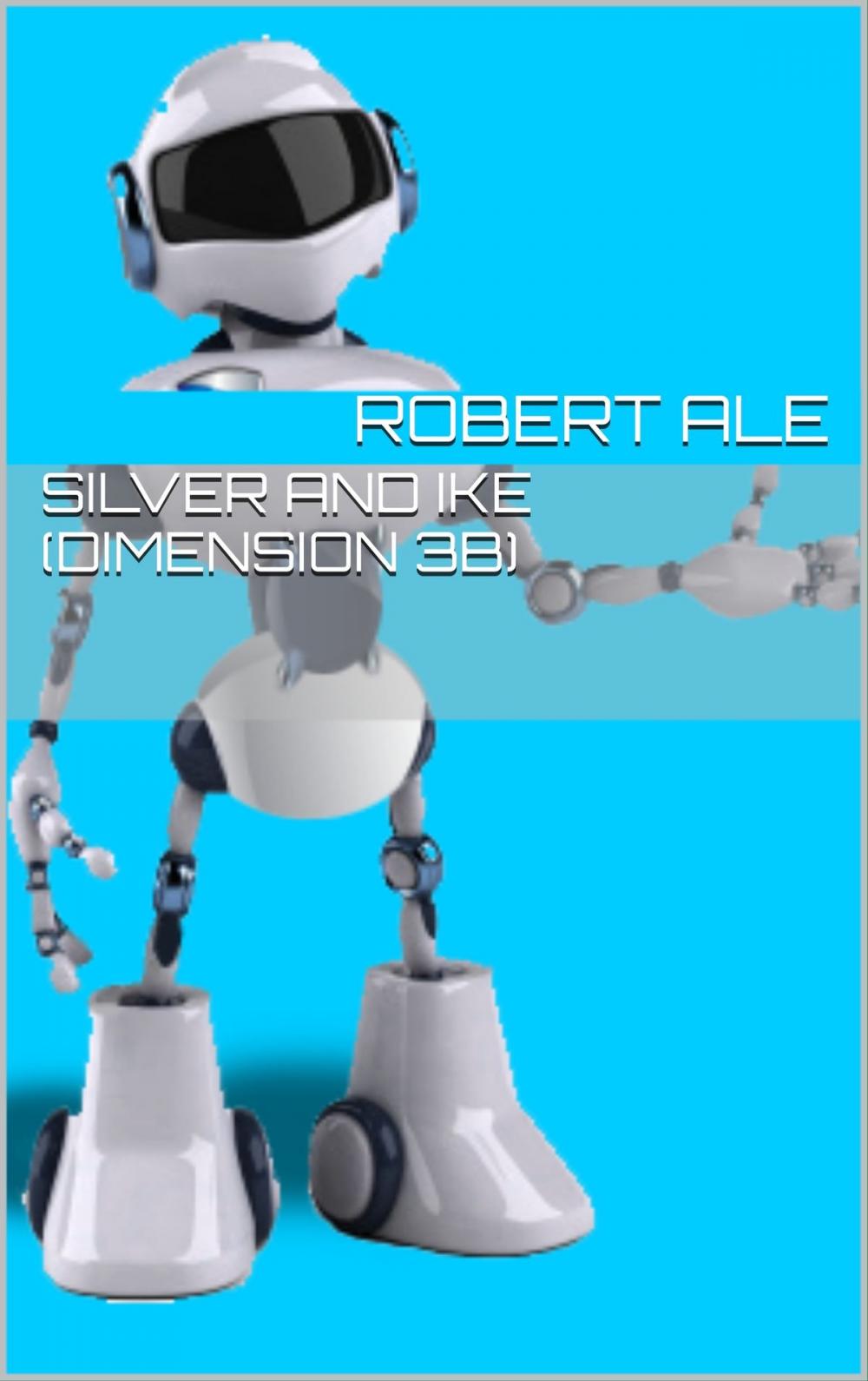 Big bigCover of Silver and Ike (Dimension 3B)