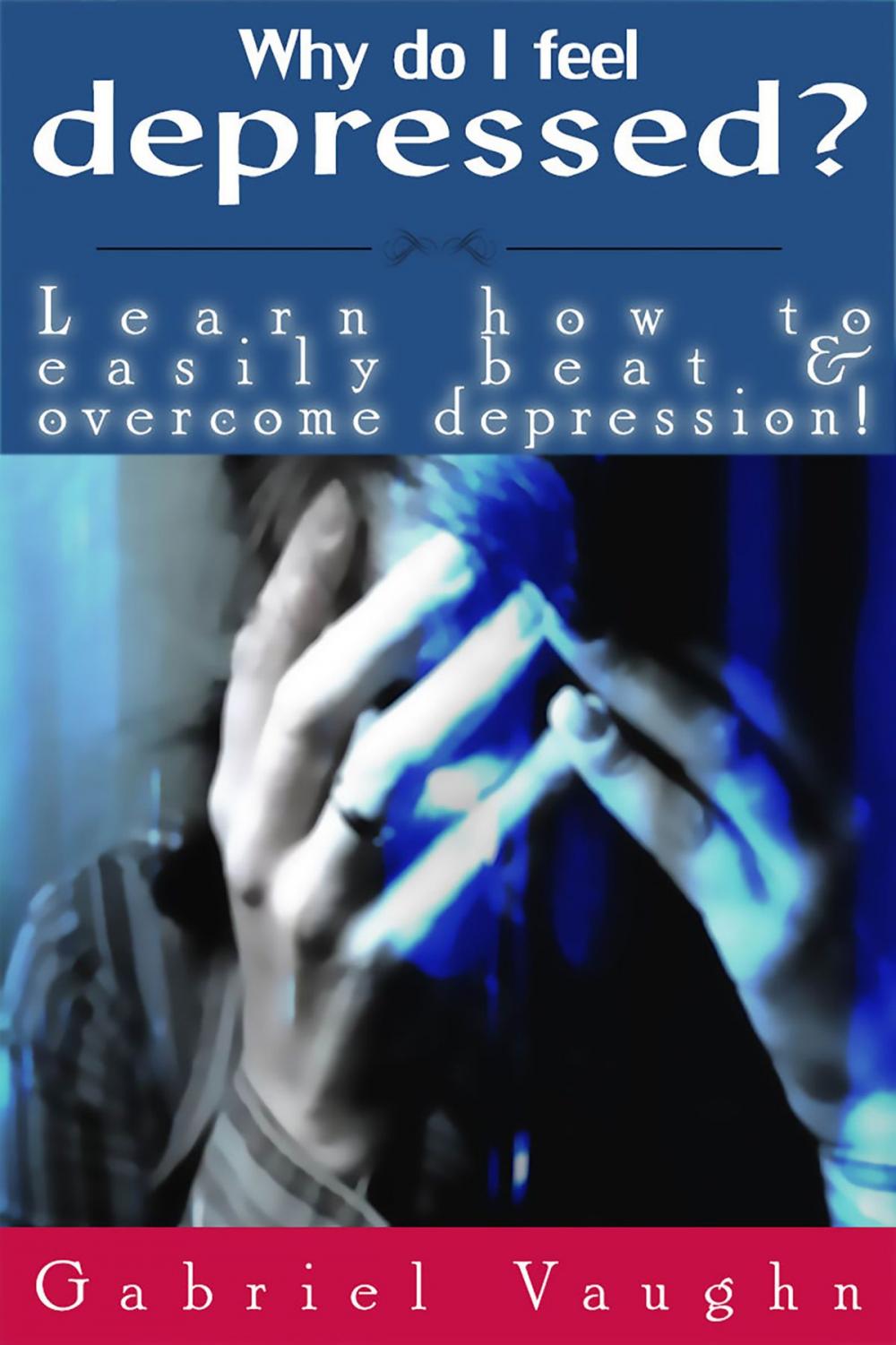 Big bigCover of Why Do I Feel Depressed?