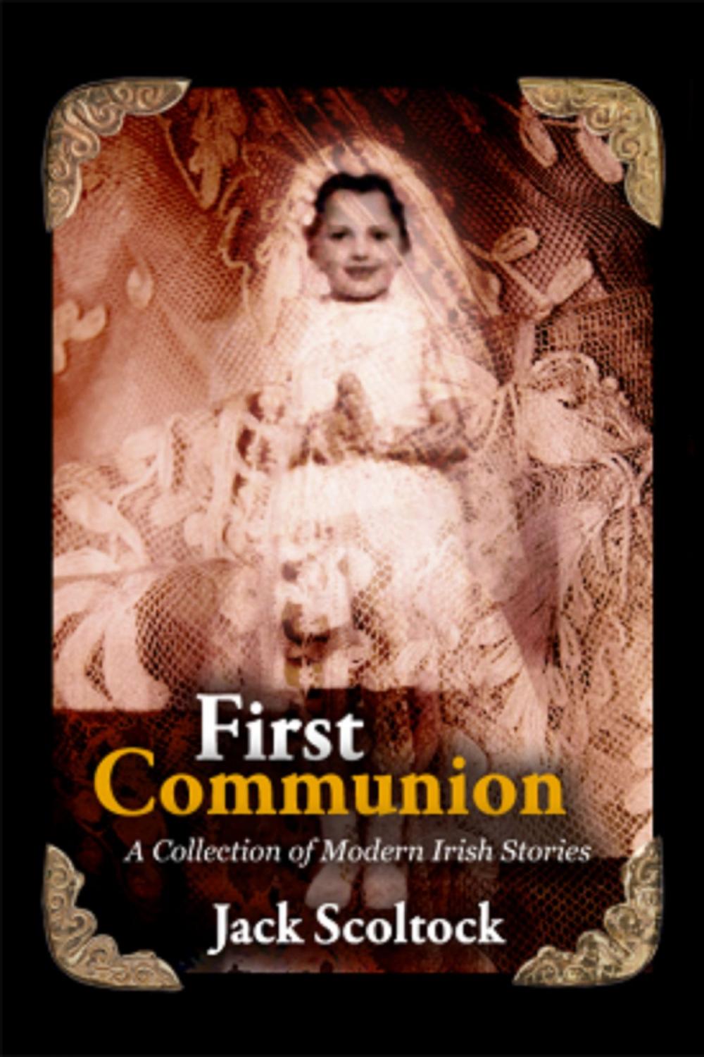 Big bigCover of First Communion A Collection of Modern Irish Stories