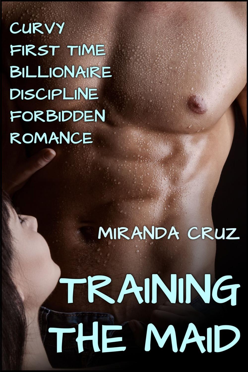 Big bigCover of Training the Maid (Curvy First Time Billionaire Discipline Forbidden Romance)