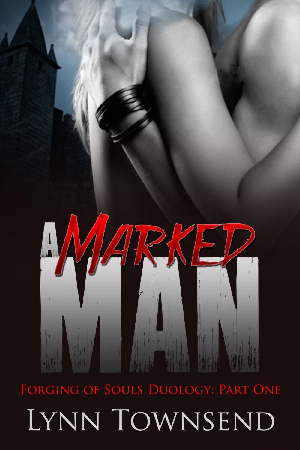 Big bigCover of A Marked Man (Forging of Souls Duology Part One)