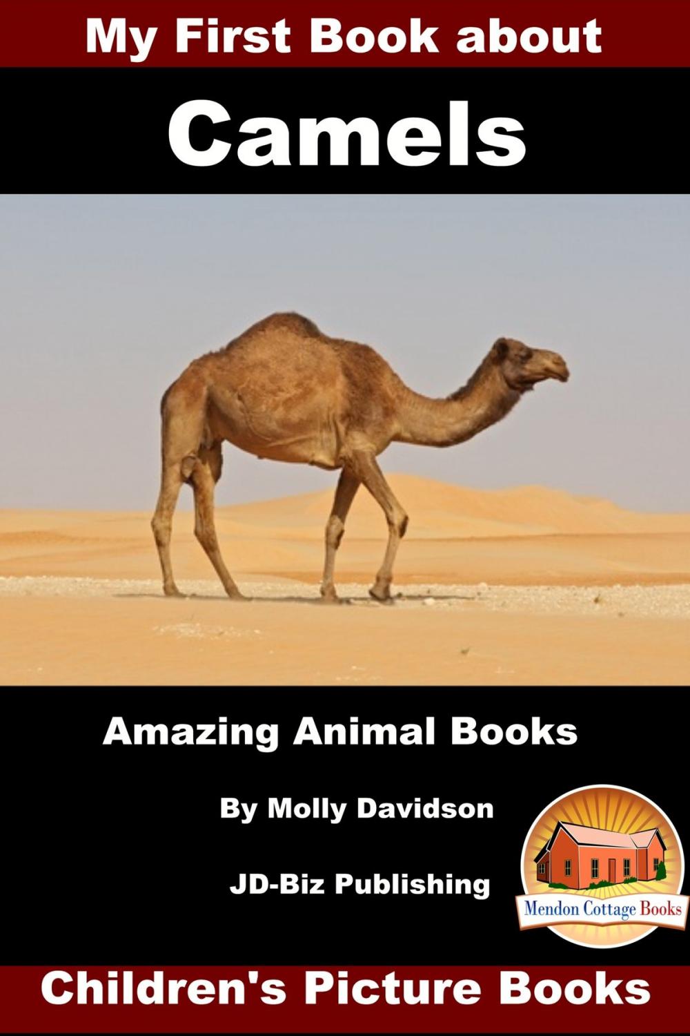 Big bigCover of My First Book about Camels: Amazing Animal Books - Children's Picture Books