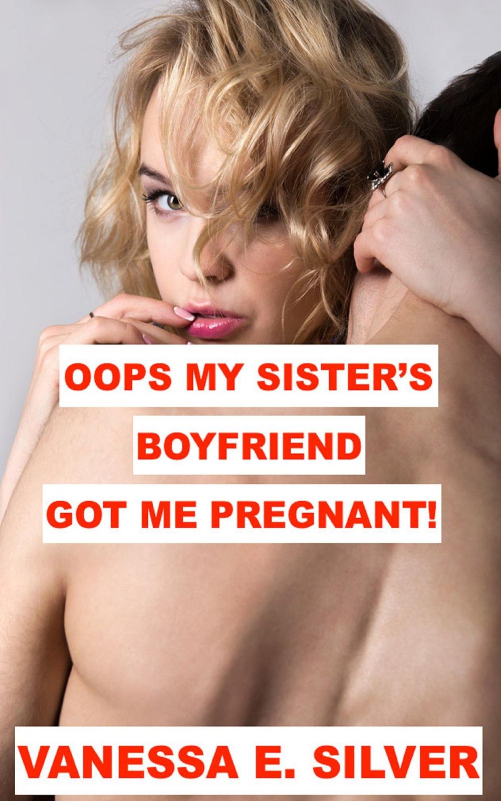 Big bigCover of Oops My Sister’s Boyfriend Got Me Pregnant!
