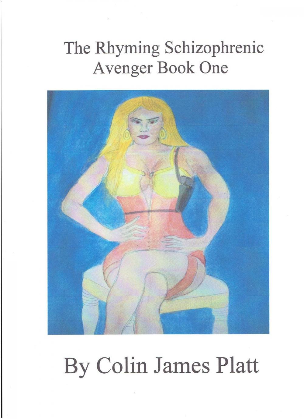 Big bigCover of The Rhyming Schizophrenic Avenger Book One