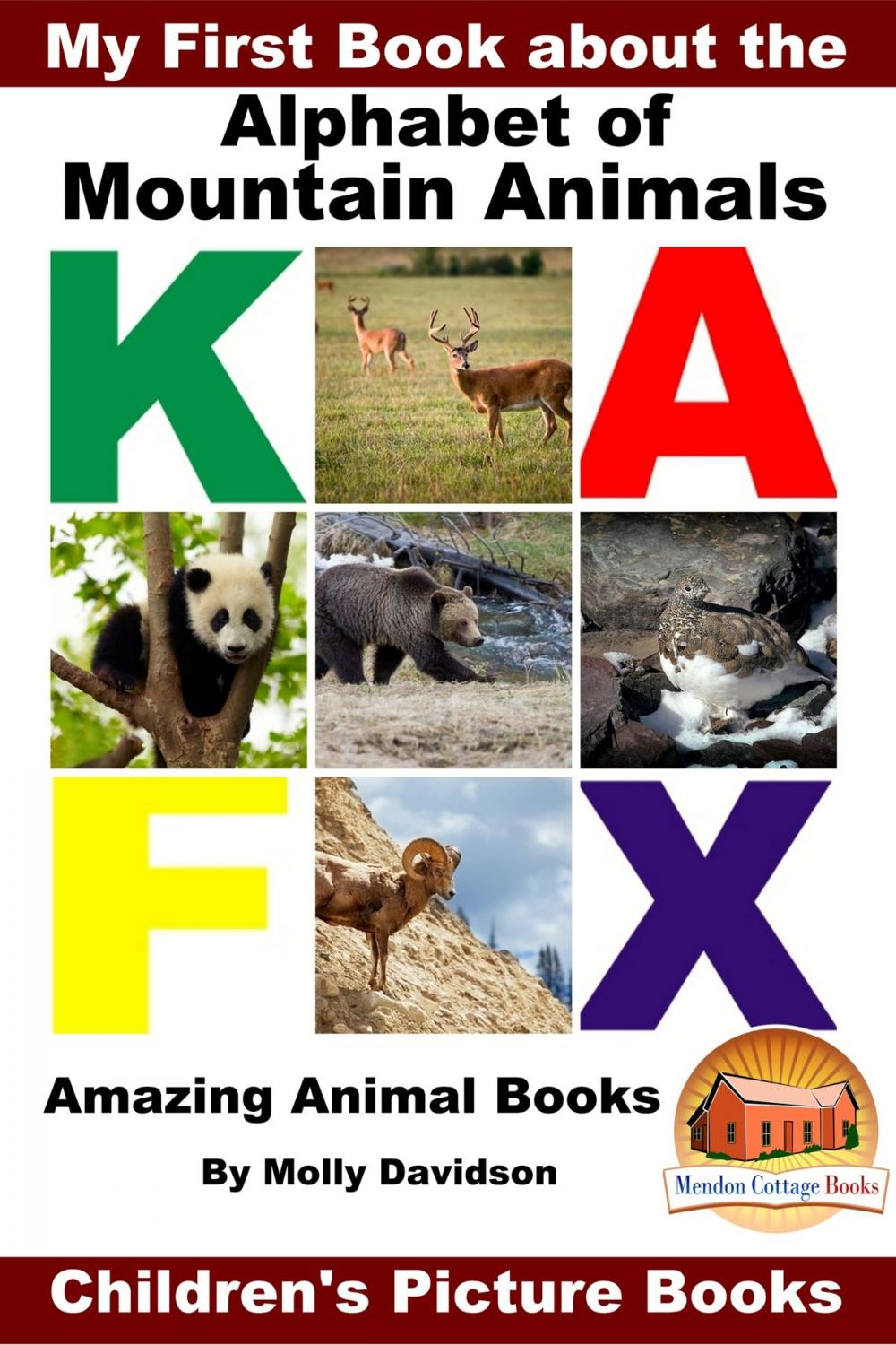 Big bigCover of My First Book about the Alphabet of Mountain Animals: Amazing Animal Books - Children's Picture Books