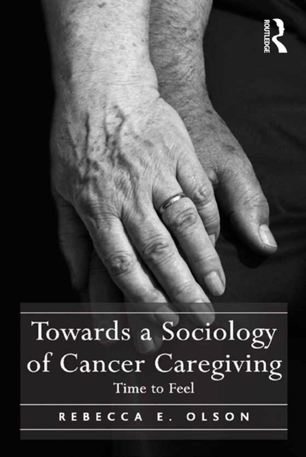 Big bigCover of Towards a Sociology of Cancer Caregiving