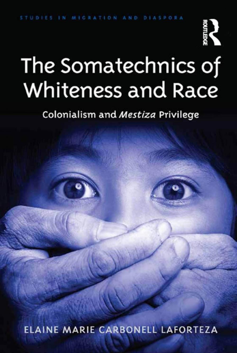 Big bigCover of The Somatechnics of Whiteness and Race
