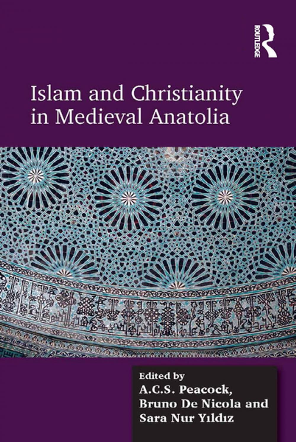 Big bigCover of Islam and Christianity in Medieval Anatolia