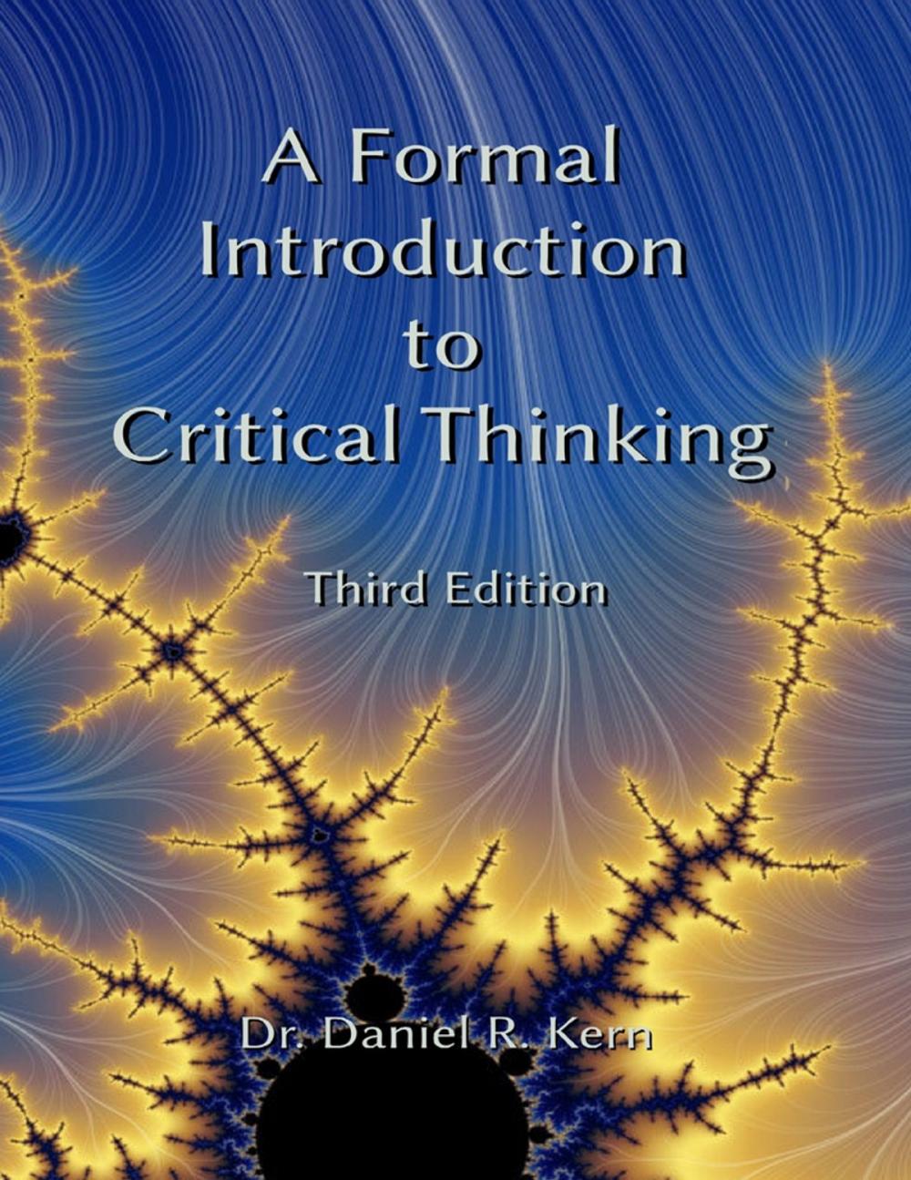 Big bigCover of A Formal Introduction to Critical Thinking 3e