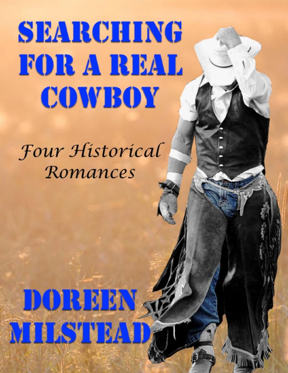Big bigCover of Searching for a Real Cowboy: Four Historical Romances