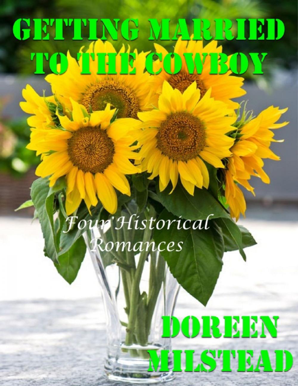 Big bigCover of Getting Married to the Cowboy: Four Historical Romances