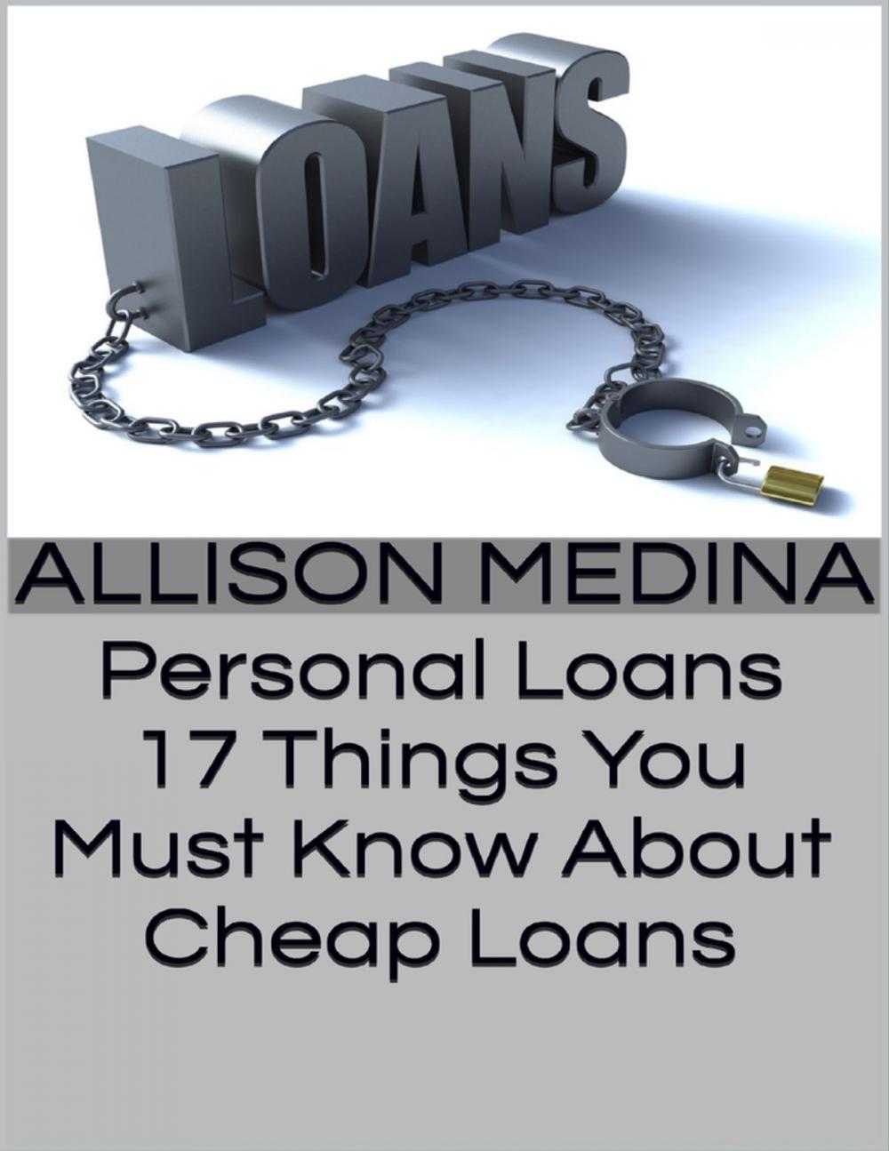 Big bigCover of Personal Loans: 17 Things You Must Know About Cheap Loans