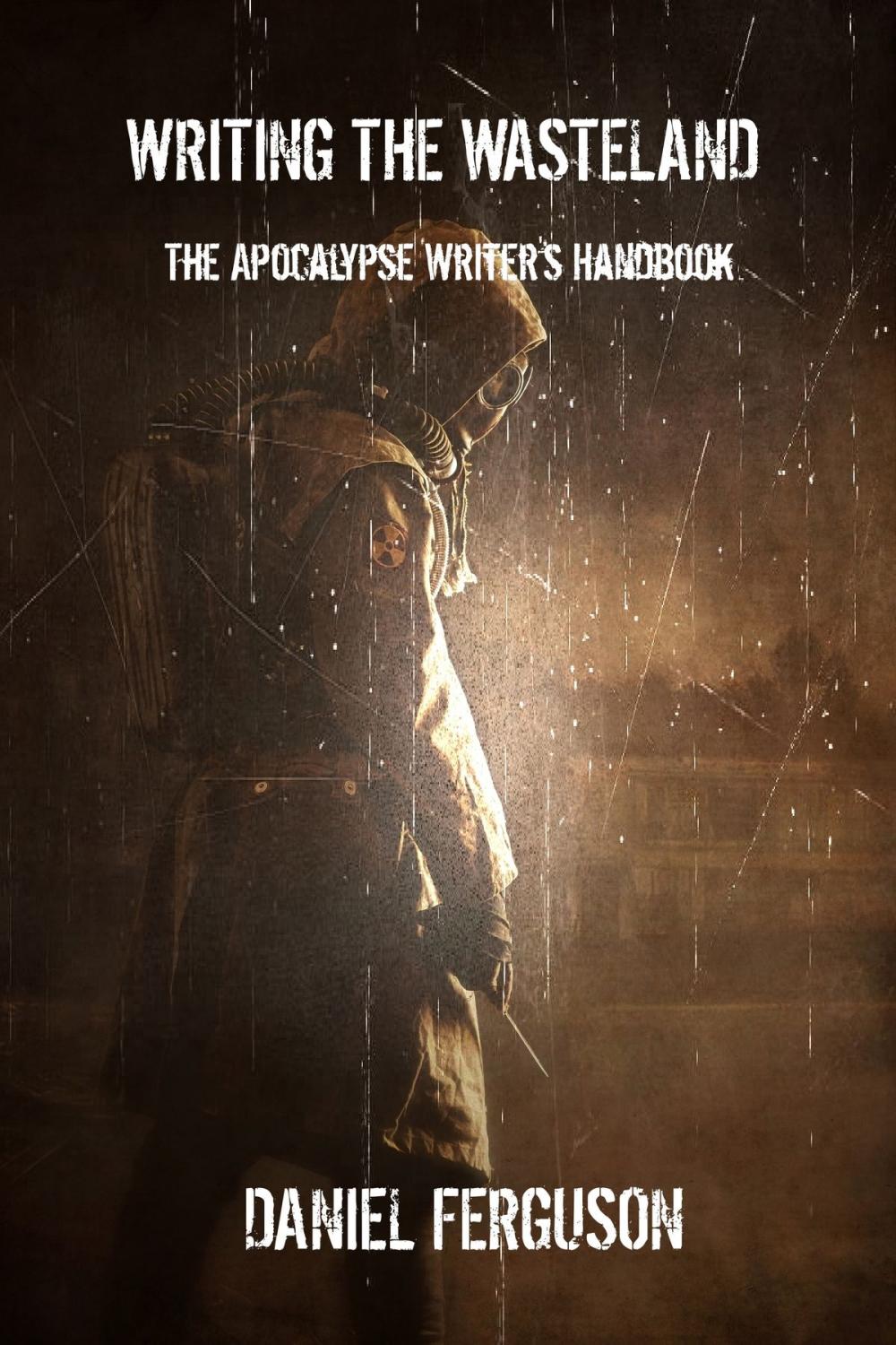 Big bigCover of Writing The Wasteland: The Apocalypse Writer's Handbook