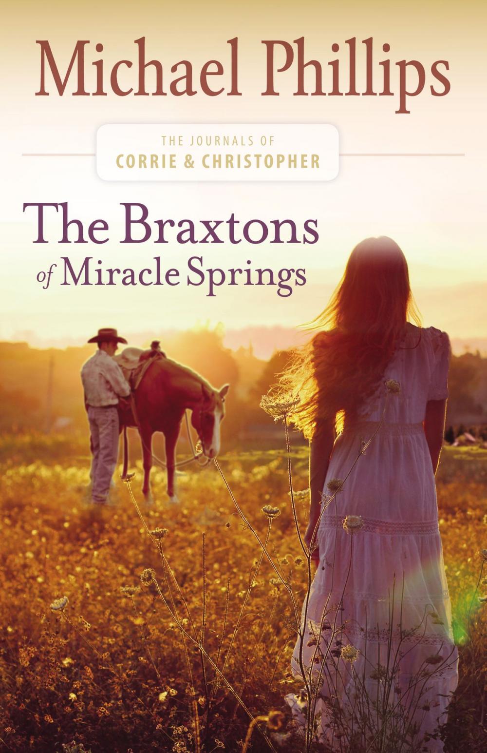 Big bigCover of The Braxtons of Miracle Springs (The Journals of Corrie and Christopher Book #1)