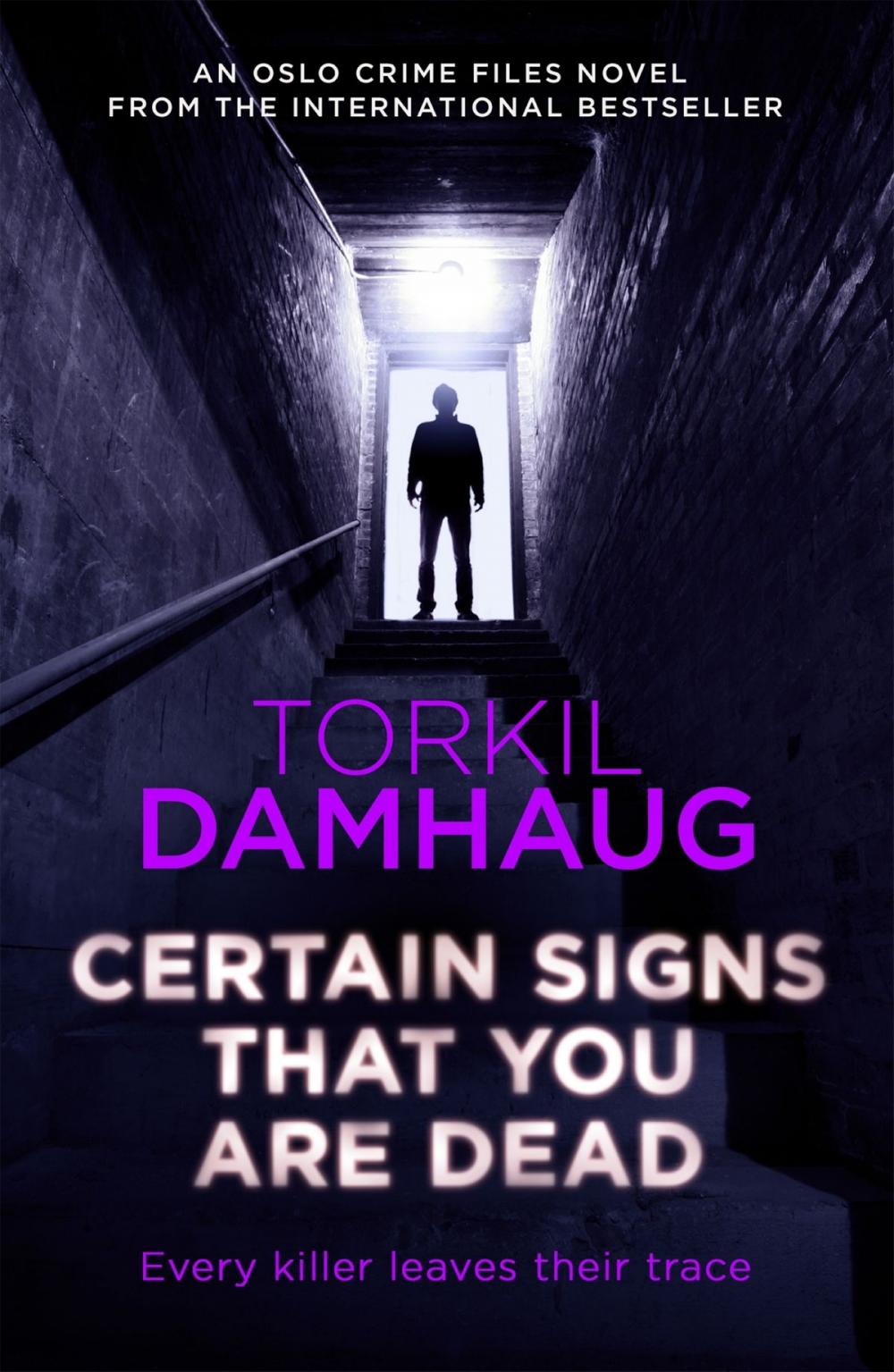 Big bigCover of Certain Signs That You Are Dead (Oslo Crime Files 4)