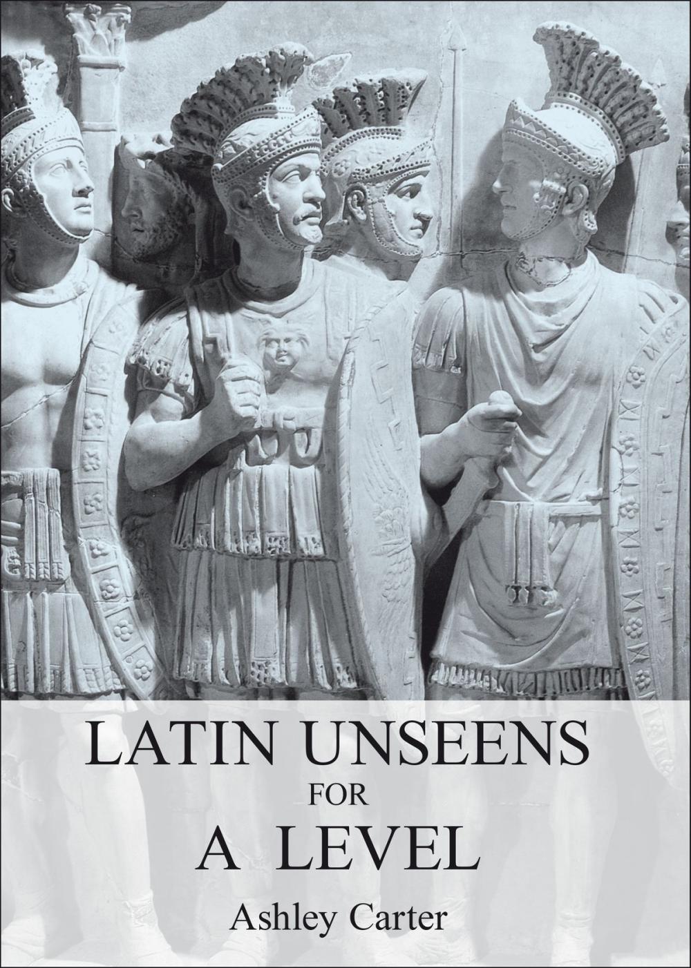 Big bigCover of Latin Unseens for A Level