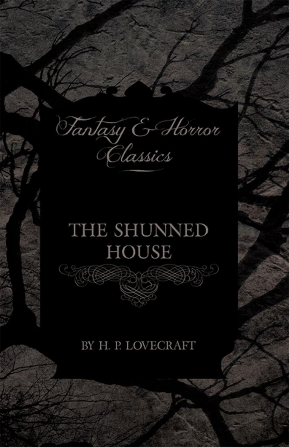 Big bigCover of The Shunned House (Fantasy and Horror Classics)