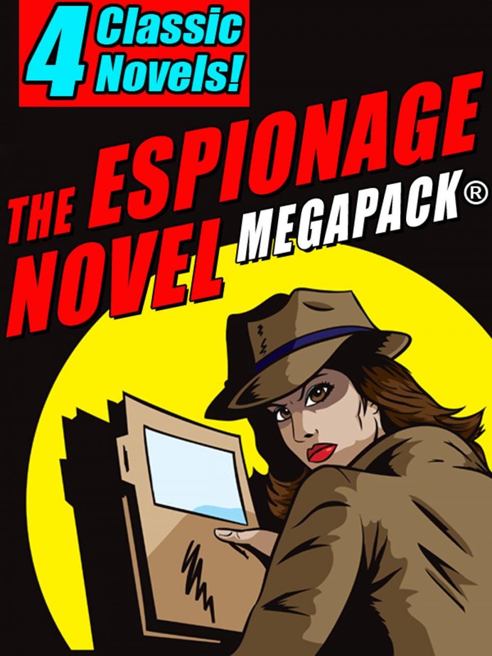 Big bigCover of The Espionage Novel MEGAPACK®: 4 Classic Novels