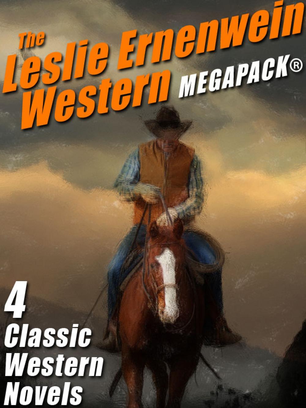 Big bigCover of The Leslie Ernenwein Western MEGAPACK®: 4 Great Western Novels