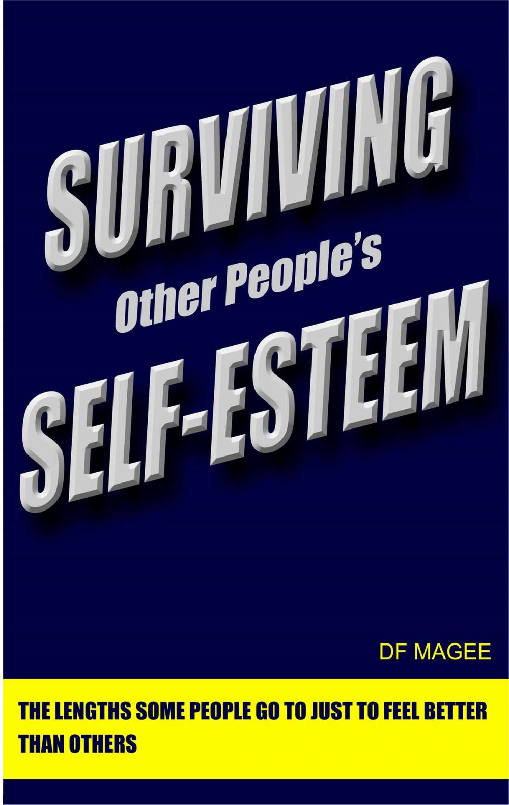 Big bigCover of Surviving Other People's Self-Esteem
