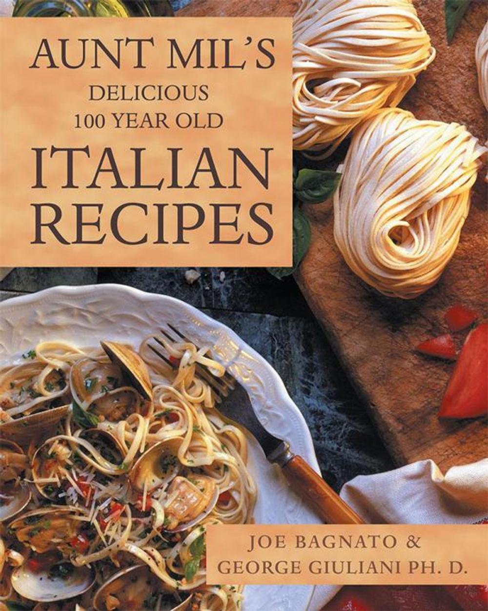 Big bigCover of Aunt Mil’S Delicious 100 Year Old Italian Recipes