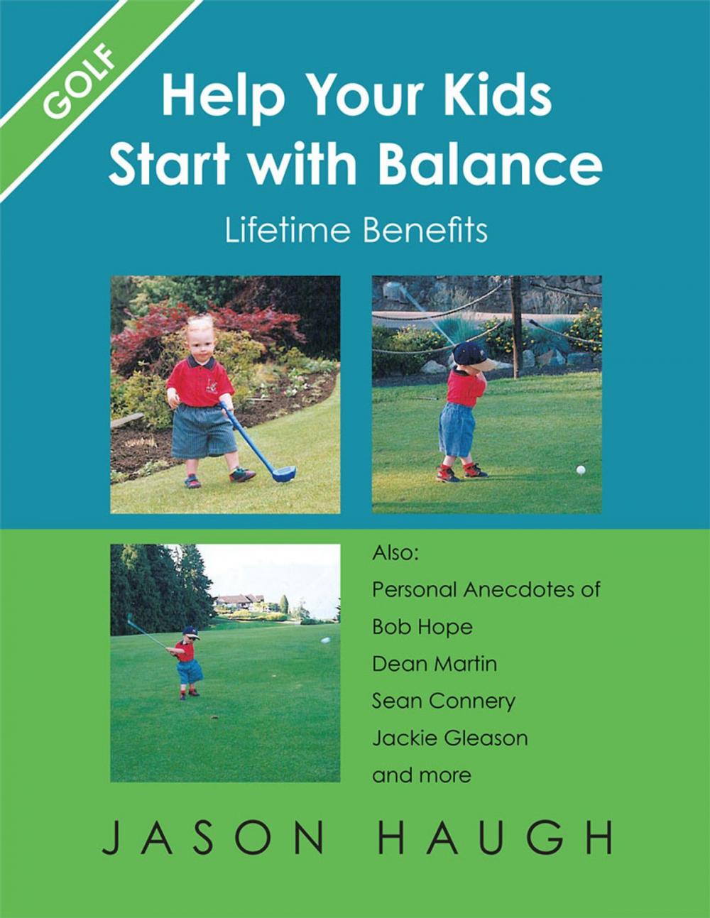 Big bigCover of Help Your Kids Start Golf with Balance