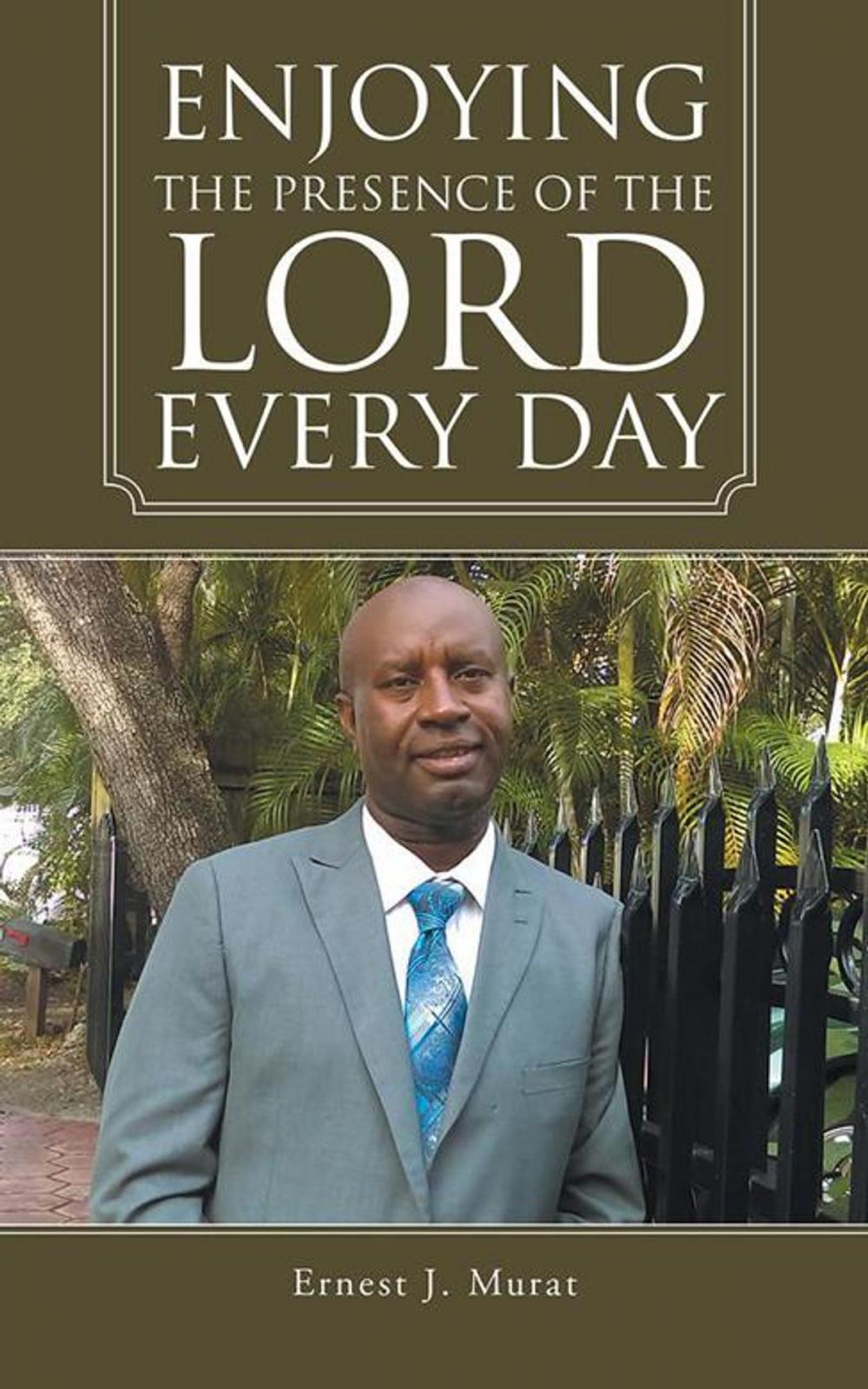 Big bigCover of Enjoying the Presence of the Lord Every Day