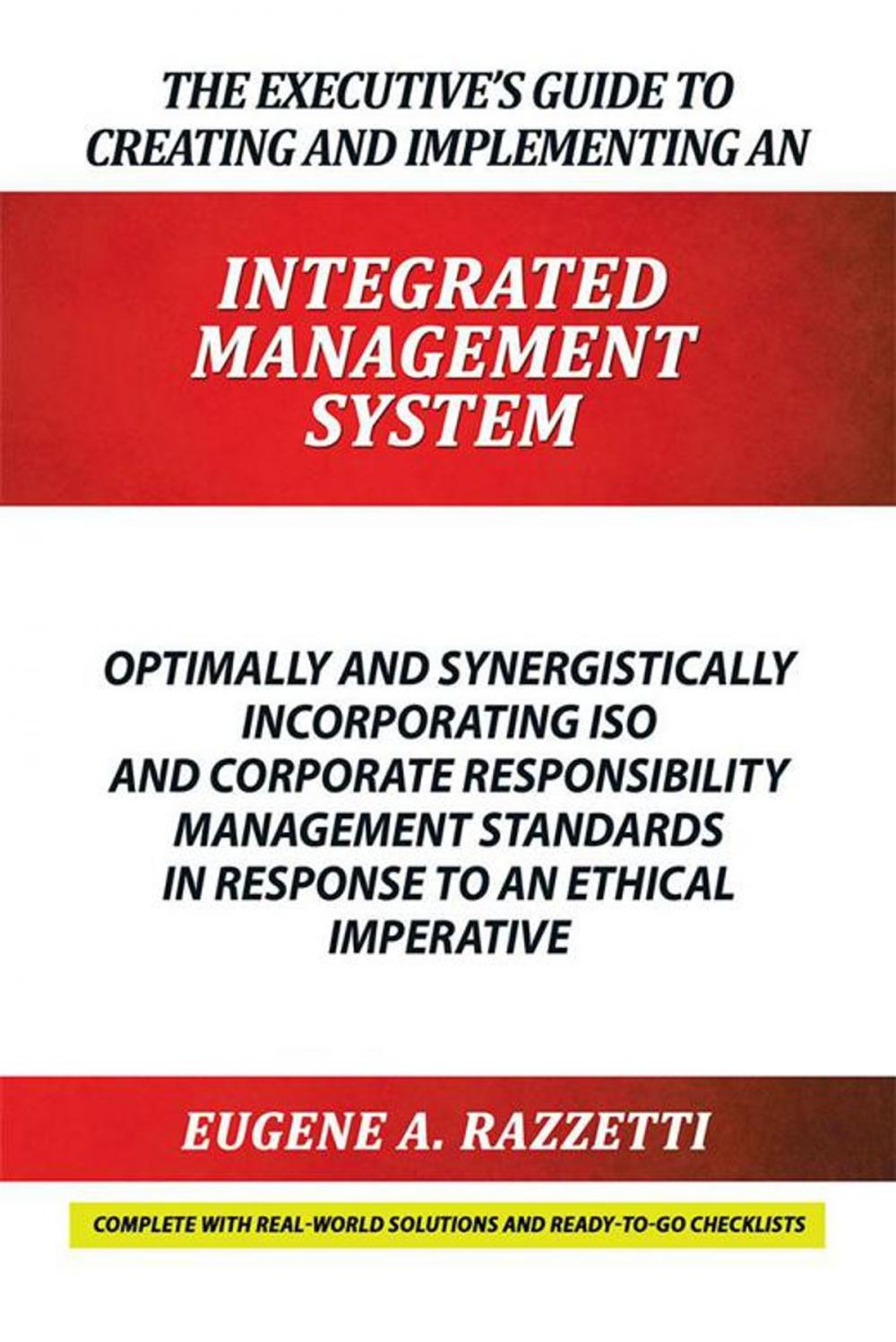 Big bigCover of The Executive’S Guide to Creating and Implementing an Integrated Management System