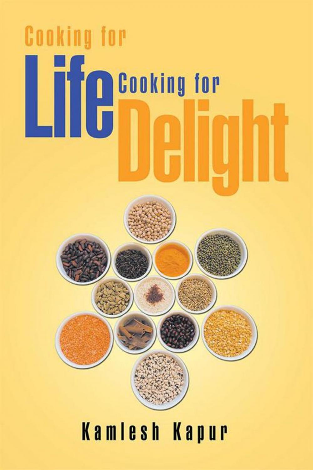 Big bigCover of Cooking for Life Cooking for Delight