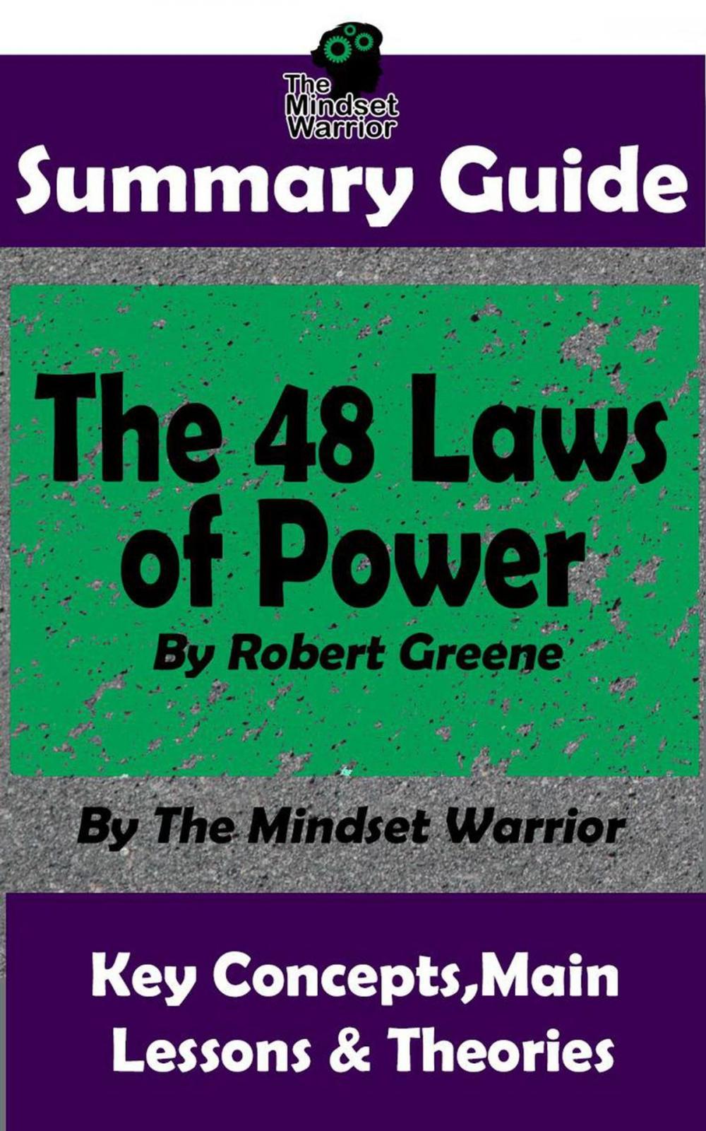 Big bigCover of Summary Guide: The 48 Laws of Power by Robert Greene | The Mindset Warrior Summary Guide