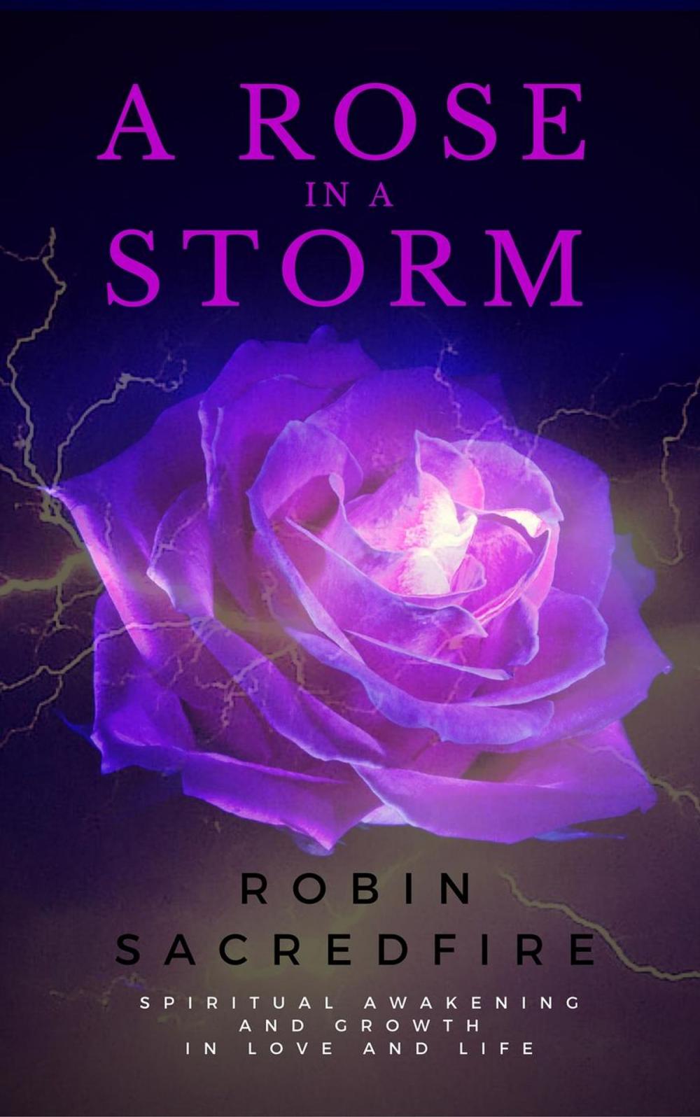 Big bigCover of A Rose in a Storm: Spiritual Awakening and Growth in Love and Life