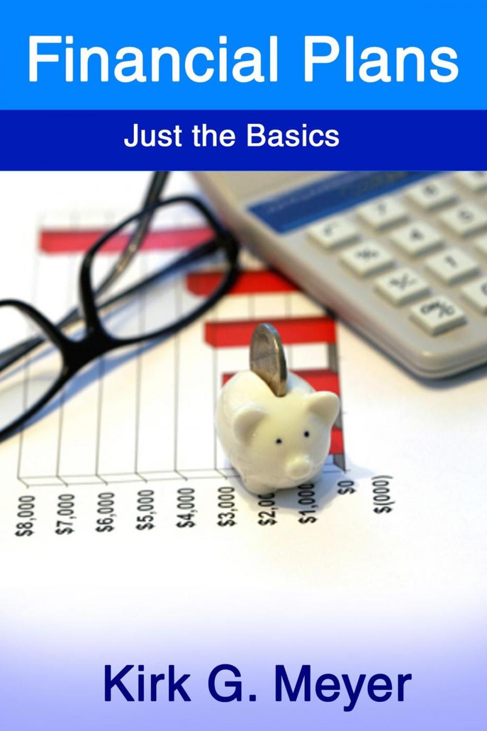 Big bigCover of Financial Plans: Just the Basics