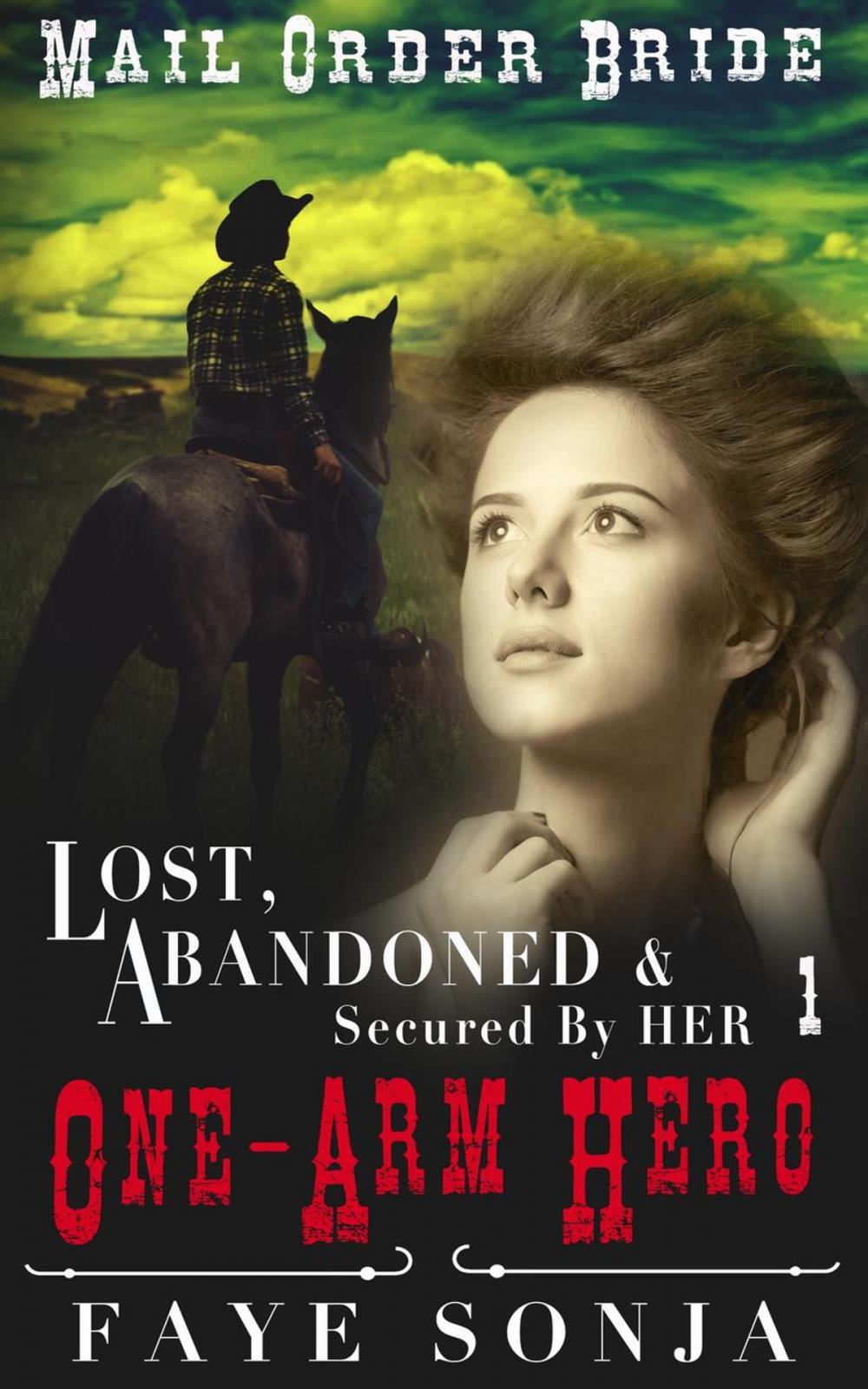 Big bigCover of Mail Order Bride: CLEAN Western Historical Romance: Lost, Abandoned & Secured by Her One-Arm Hero