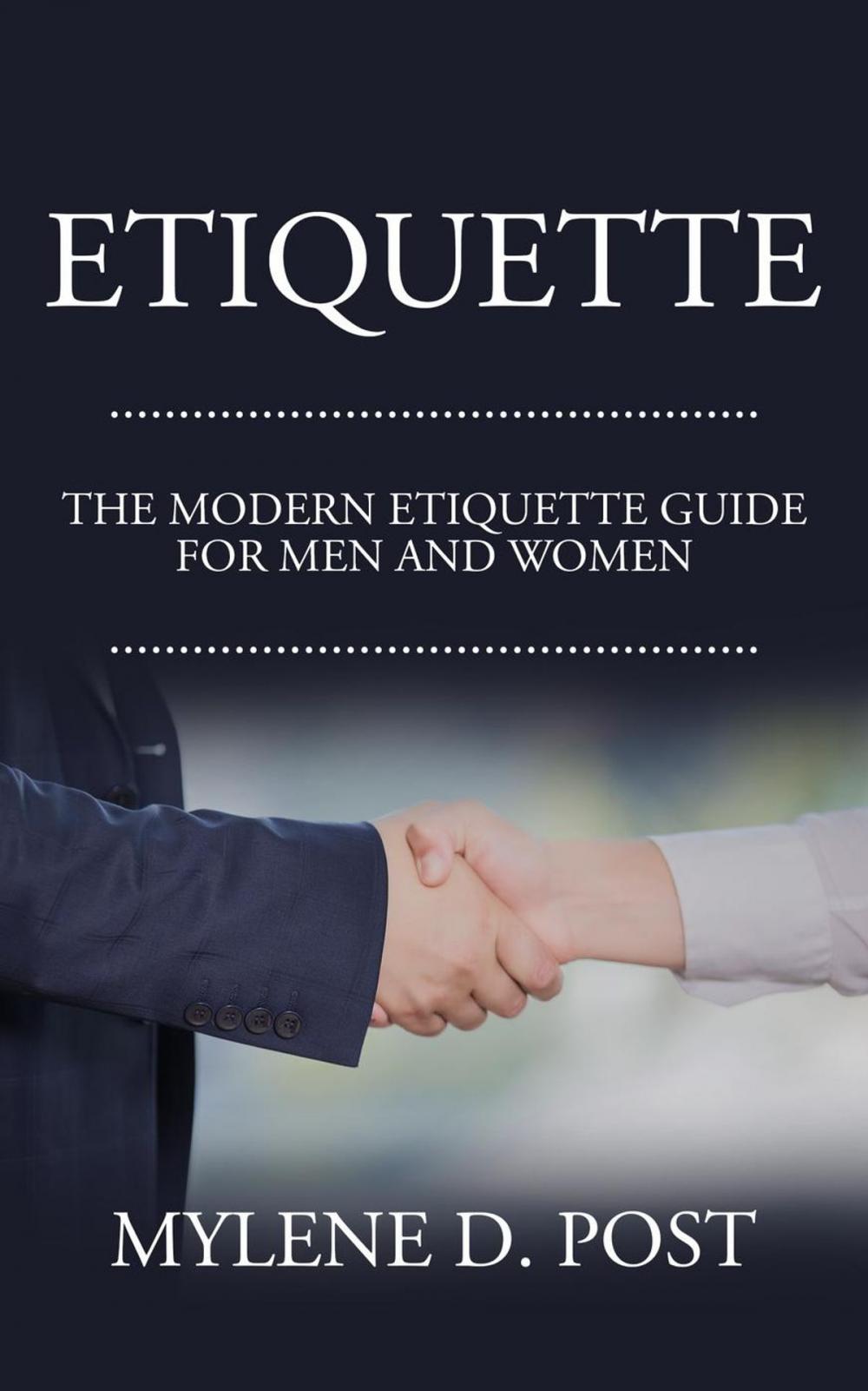 Big bigCover of Etiquette: The Modern Etiquette Guide for Men and Women