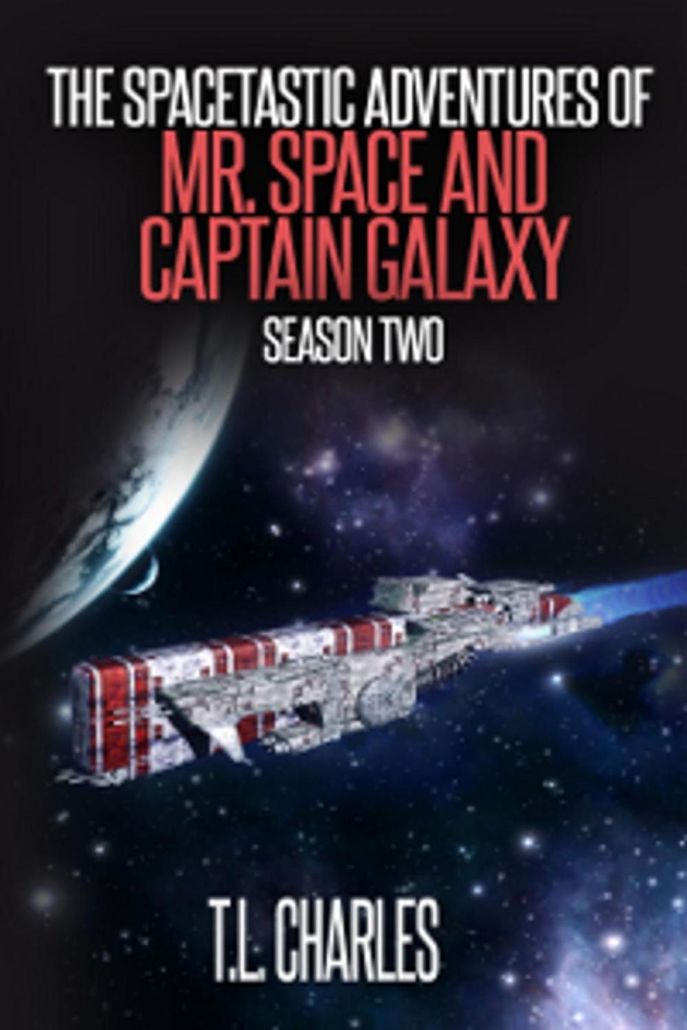 Big bigCover of The Spacetastic Adventures of Mr. Space and Captain Galaxy: Season Two